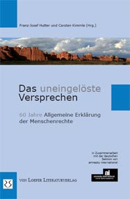 Franz-Josef Hutter und Carsten Kimmle (Hrg.): Das uneingelste Versprechen - 60 Jahre Allgemeine Erklrung der Menschenrechte