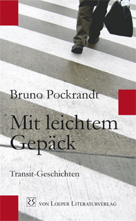  Bruno Pockrandt: Mit leichtem Gepck - Transit-Geschichten