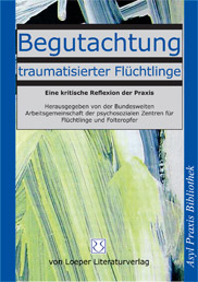 BAFF (Hg.): Begutachtung traumatisierter Flüchtlinge